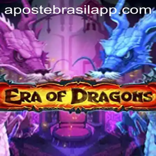 EraOfDragons: Descubra o Mundo de Aposte Brasil